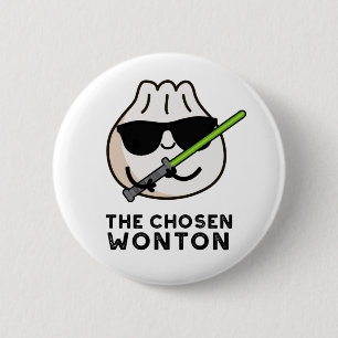 Den valda Wonton Funny Food Pun Knapp