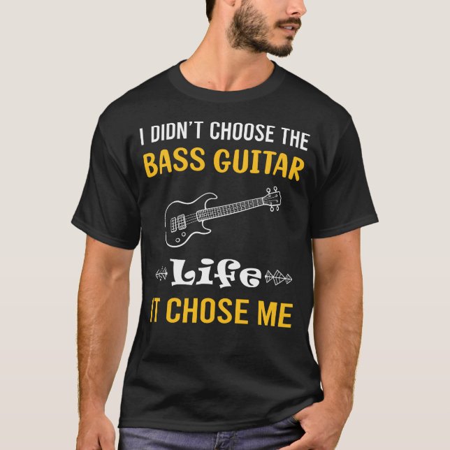 Den valde mig Bass Guitar Guitarist T Shirt (Framsida)