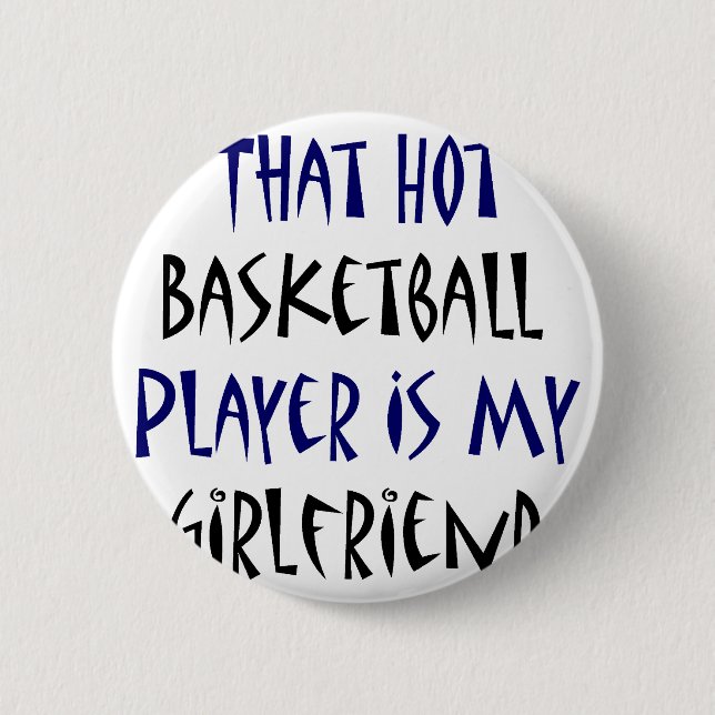 Den varma basketspelare är min flickvän knapp (Framsida)