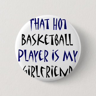 Den varma basketspelare är min flickvän knapp