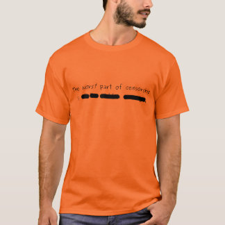 Den värst delen av censur t-shirt