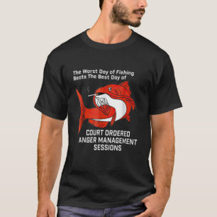 Den värsta fiskedagen är den bästa dagen för kaos t shirt