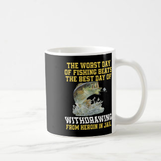 Den värsta fiskedagen är den bästa dagen kaffemugg