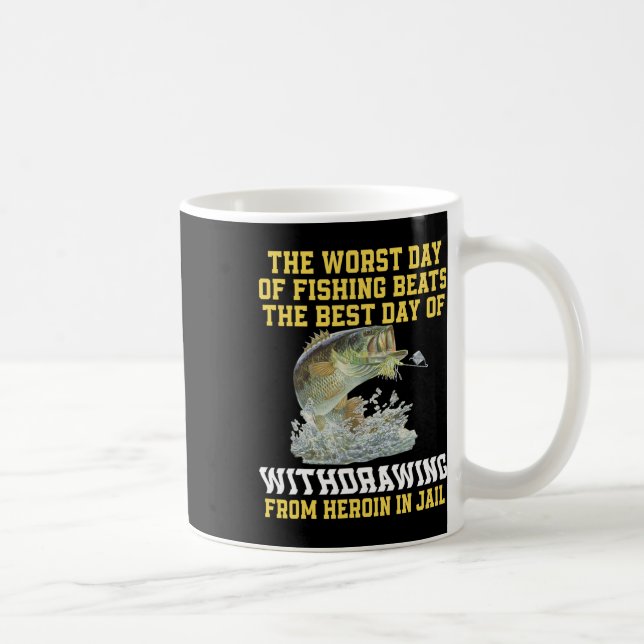Den värsta fiskedagen är den bästa dagen kaffemugg (Höger)