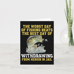 Den värsta fiskedagen är den bästa dagen kort