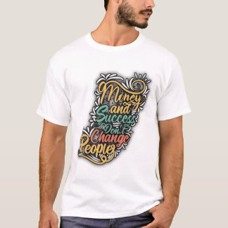 "Den verkliga effekten av pengar och framgång". T Shirt