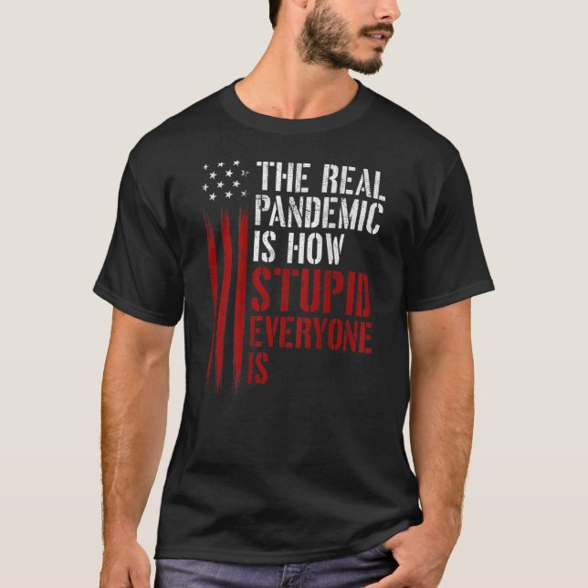 Den verkliga pandemin är hur trög alla är (på BB) T Shirt (Framsida)