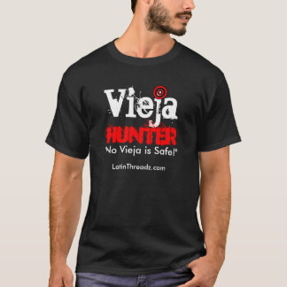 Den Vieja jägaren "ingen Vieja är SÄKER ", Tee