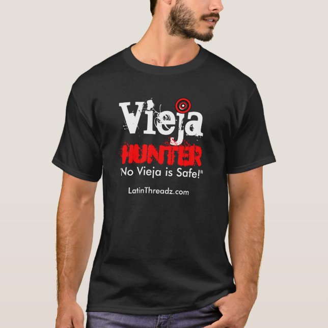 Den Vieja jägaren "ingen Vieja är SÄKER ", Tee (Framsida)