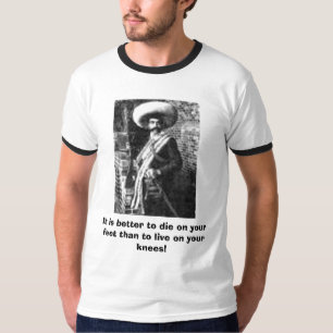 Den Zapata berömden, är det bättre att dö på T Shirt