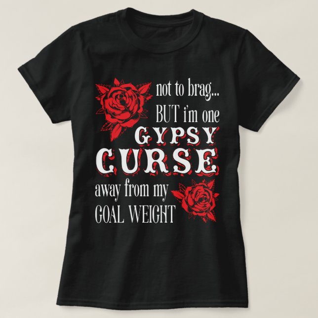 den zigenska förbannelsen i väg från mitt mål t shirt (Design framsida)