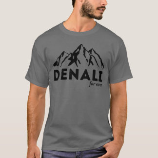 Denali Forever för vandringspresenter för campingä T Shirt