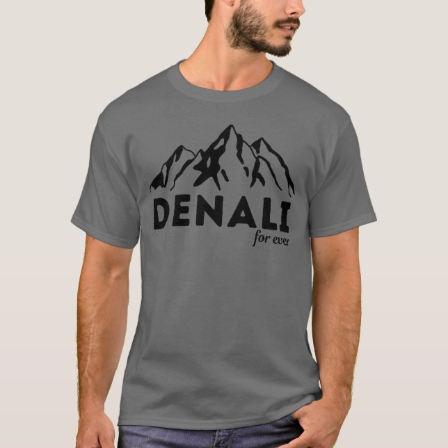 Denali Forever för vandringspresenter för campingä T Shirt (Framsida)