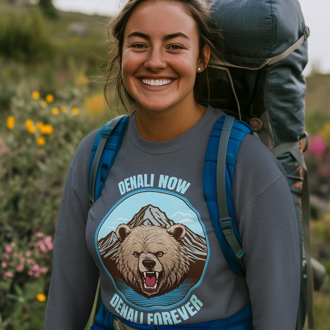 Denali Now, Denali Forever T Shirt (Skapare uppladdad)