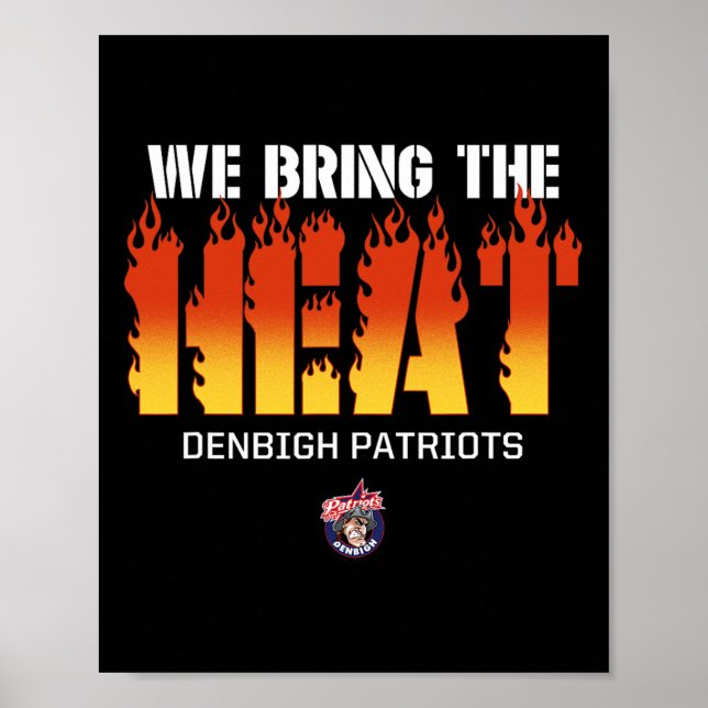 Denbigh Patriots Logotyp.. Vi tar värmen. Poster (Framsidan)