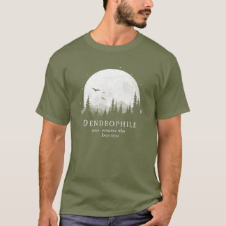 Dendrofil Definition Outdoorsy Träd Älskare T Shirt