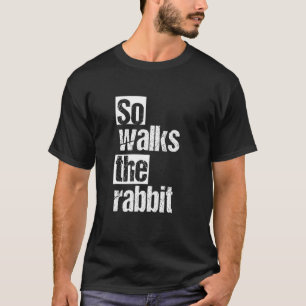 Denglish So Lauf Der Hase So Walks the Rabbit Sayi T Shirt