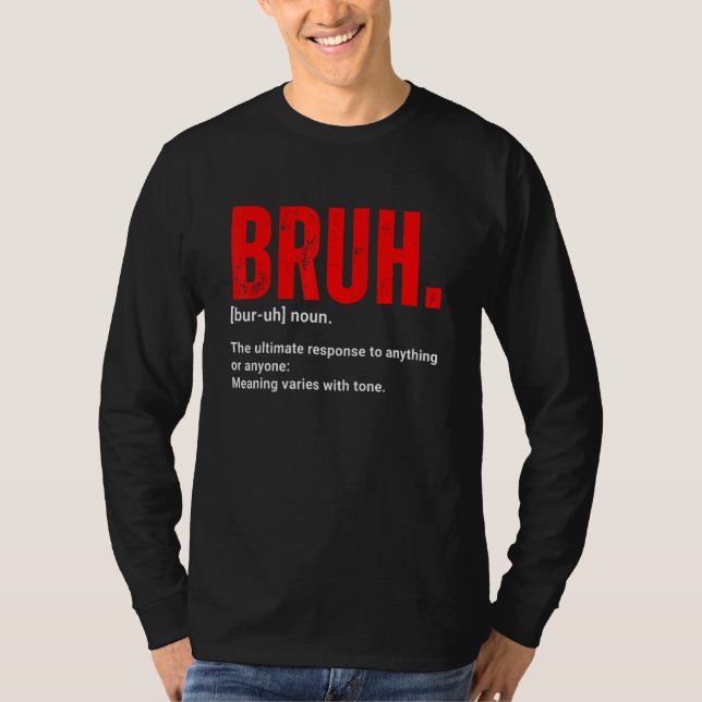 Denifition Bruh Meme Funny Say Brother Hälsning T Shirt (Framsida)