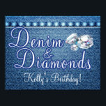 Denim och Diamonds Party Poster<br><div class="desc">Denim och diamanter Poster,  Party förnödenheter och Dekorationer. Ytterligare artiklar för Denim och Diamonds Party Decor finns på Metro-Event.com och Metro-events på Zazzle</div>