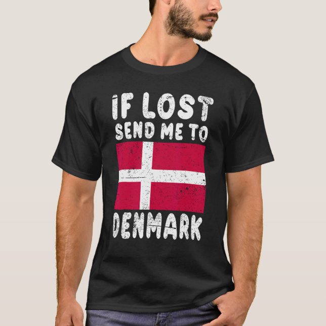 Denmark Flag Souvenir If lost send me to Denmark T Shirt (Framsida)