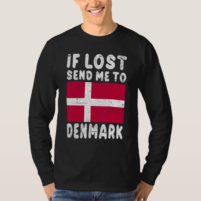 Denmark Flag Souvenir If lost send me to Denmark T Shirt (Framsida)
