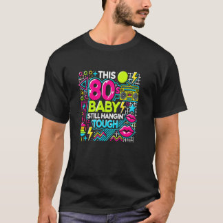 Denna 80-tals Retro Baby Hänger Fortfarande Åttiot T Shirt