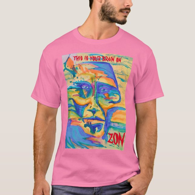 Denna är din hjärna på Zon! T Shirt (Framsida)