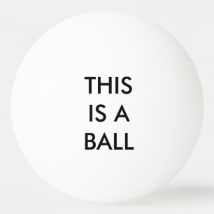 DENNA ÄR EN BOLL - påstå det tydligt