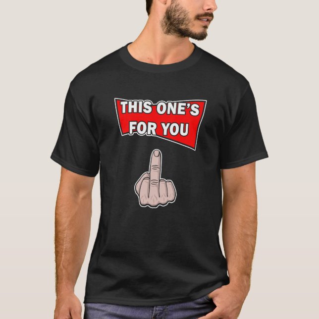 Denna Är För Dig Mellanfinger T Shirt (Framsida)