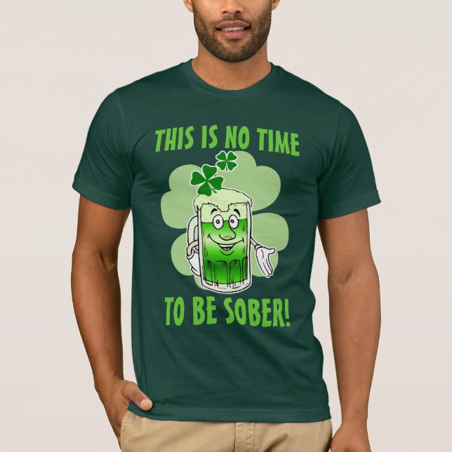 Denna är INGEN tid att vara NYKTER! Tee Shirt (Framsida)