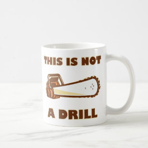 Denna är inte en drillborrChainsaw Kaffemugg