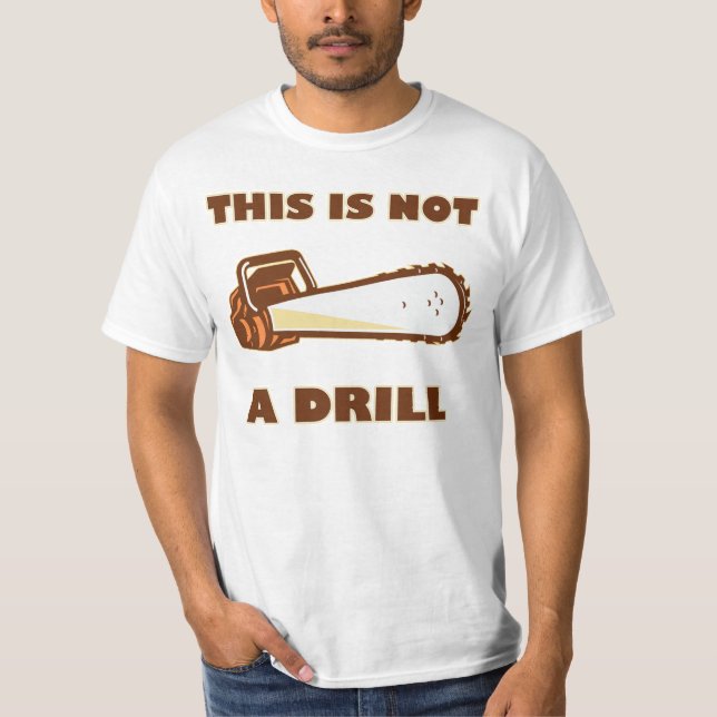 Denna är inte en drillborrChainsaw Tee (Framsida)