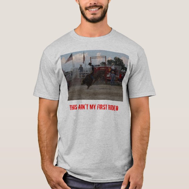 Denna är inte min första Rodeo T-shirt (Framsida)
