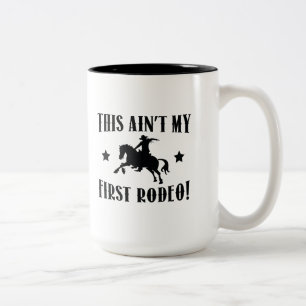 Denna är inte min första Rodeo! Två-Tonad Mugg