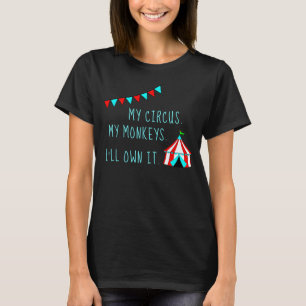 Denna är min cirkus, dessa är min apor t shirt
