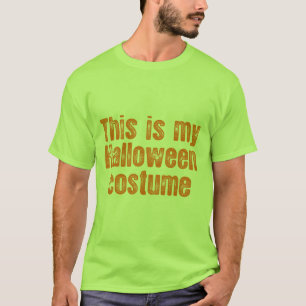 DENNA ÄR MIN HALLOWEEN DRÄKT TEE SHIRT