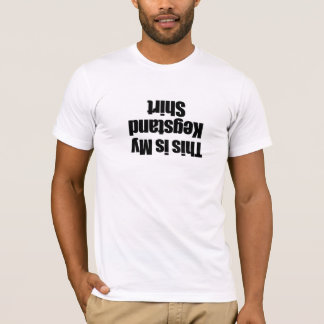 Denna är min Kegstand skjorta Tee