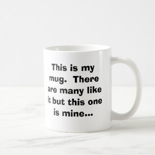 Denna är min mugg. Det finns många något likna Kaffemugg