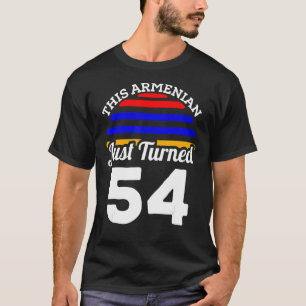 Denna armenier har precis vänt 54 armenier på dage t shirt