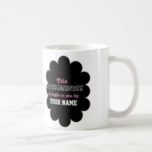 Denna Awesomeness som kommas med till dig av… Kaffemugg