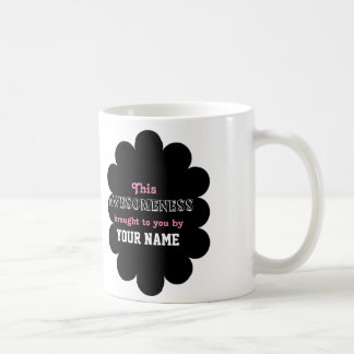 Denna Awesomeness som kommas med till dig av… Kaffemugg