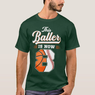 Denna Baller är nu 8 Basketboll Baseboll 8-års föd T Shirt