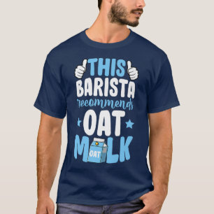 Denna Barista rekommenderar att man vid anläggning T Shirt