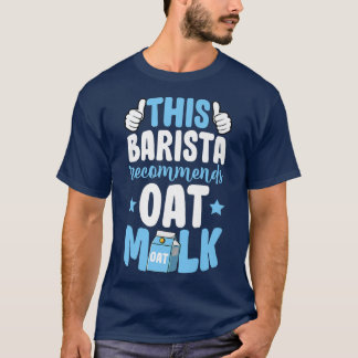 Denna Barista rekommenderar att man vid anläggning T Shirt