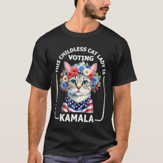 Denna barnlösa Cat Dam, Dam röstar Kamala T Shirt