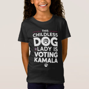 Denna barnlösa hunddam dammen röstar på Kamala i v T Shirt