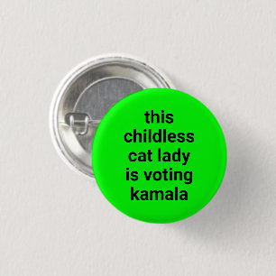 Denna barnlösa katt dam röstar kamala neon knapp