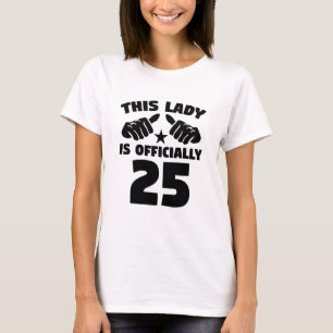 Denna dam är officiellt 25 år gammal 25th tee shirt