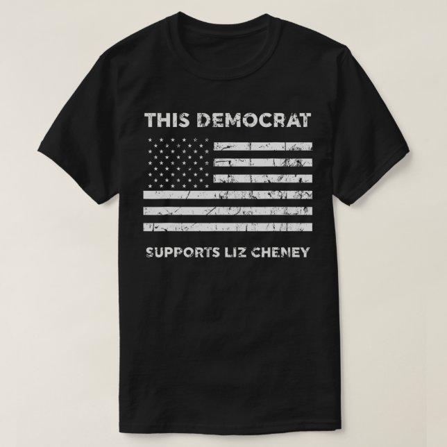 Denna demokrat stöder Liz Cheney  T Shirt (Design framsida)