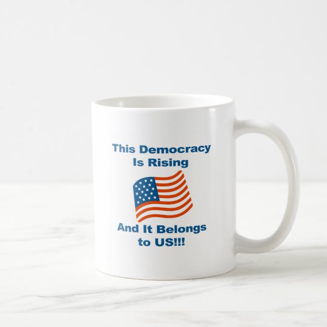 Denna demokrati är Stigning och den Tillhör oss! Kaffemugg (Höger)